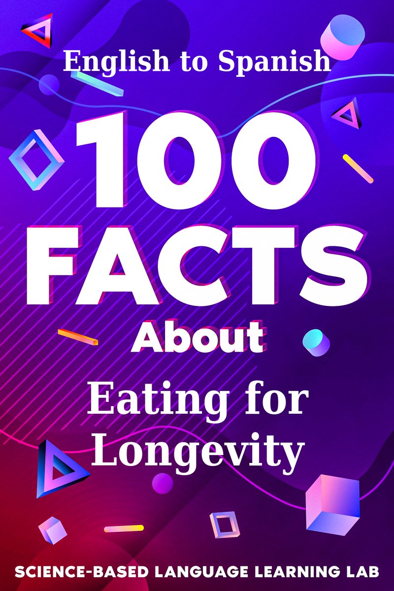 100 Facts About Eating for Longevity